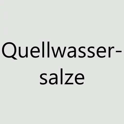 Quellwassersalze